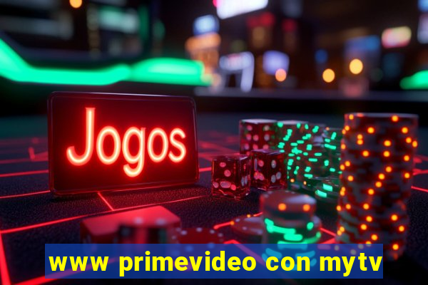 www primevideo con mytv